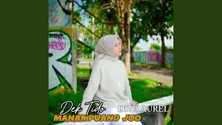 Dek Tido Manampuang Juo