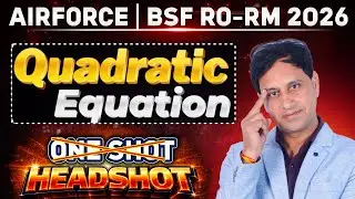 Airforce & BSF RO-RM 2026 | Quadratic Equation Headshot By Mukesh sir