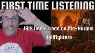 TRUE HISTORY-1914 Don't Tread on Me- Harlem Hellfighters Reaction
