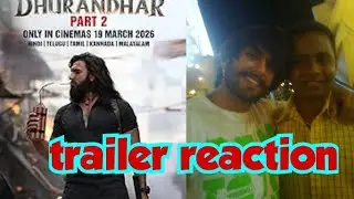 DHURANDHAR PART 2.....TRAILER REVIEW