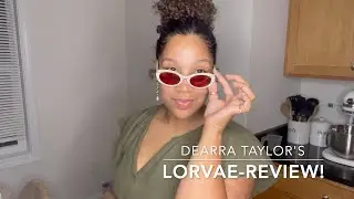 DEARRA TAYLOR'S LORVAE SUNGLASSES REVIEW! All FOUR pairs !