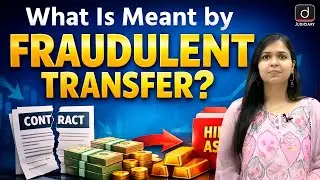 What is Fraudulent Transfer? | Section 53 TPA | Drishti Judiciary