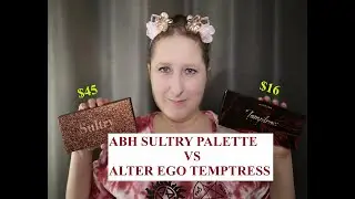 Alter Ego TEMPTRESS VS ABH SULTRY// A Dupe or is it a waste of money!!