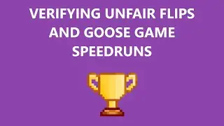 SRC Moderation Stream | Verifying Unfair Flips and Goose Game speedruns