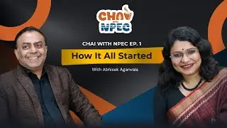 Story behind NPEC with Abhisek Agarwala | Chai with NPEC Ep. 1