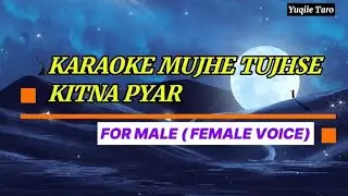 KARAOKE MUJHE TUJHSE KITNA PYAAR HAI FOR MALE ( FEMALE VOICE) Papi Gudia Song - Karisma Kapoor 