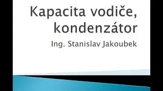 Kapacita vodiče. Kondenzátor