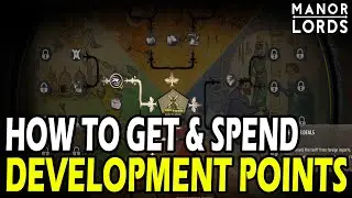 How to Get & Spend Development Points in Manor Lords