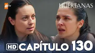 Huérfanas - Capítulo 130