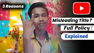 Misleading Titles Problem | Youtube Misleading Titles ?