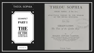 Theou Sophia: Lesson 7 Part 1 - The Abolishment of the Symbolical Institutions (Ep.19)