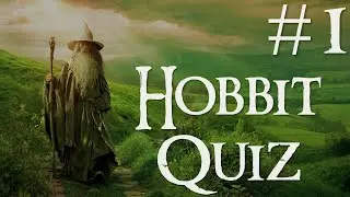 Hobbit Quiz #1 | 15 Questions | An Unexpected Journey Theme