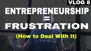 How to push through frustration in entrepreneurship