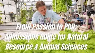 From Passion to PhD: Admissions Guide for Natural Resource & Animal Sciences