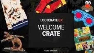 Loot Crate Welcome Crate | Loot Crate DX