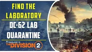 Find the Laboratory | DC-62 Lab Quarantine Side Mission | Division 2