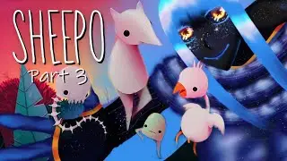 【Sheepo】Clean Up Already? Getting Enough Feathers to Fly (Part 3)