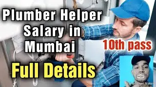 Plumber Helper Job in Mumbai,10th pass, Salary, Requirements,All details