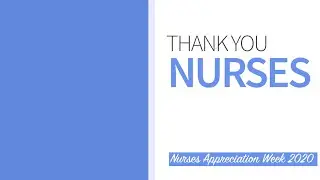 Nurses Appreciation Week 2020