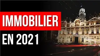 March&eacute; immobilier : Mes Pr&eacute;visions pour l'ann&eacute;e 2021