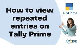 Topic 86. How to view repeated entries on Tally Prime #besttallyinstitute#jalandhar #AmzineInstitute