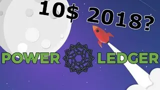 Will Power Ledger | POWR reach  10$ in 2018? - Analysis