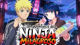 Naruto: La Aventura Del Ninja Milagroso Capítulo 1-2 (Naruto x Miraculous) (Naruto x Marinette)