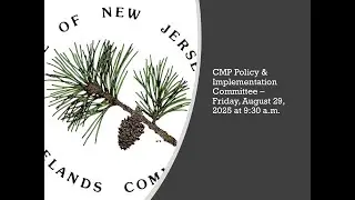 Pinelands Commission Policy & Implementation Committee - August 29, 2025