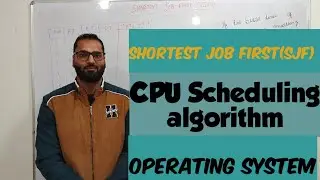 Shortest Job First(SJF) CPU Scheduling algorithm with example | Operating System