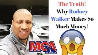 Why Rodney Walker Makes So Much Money In MCA | The Real Reason