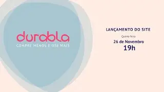 Lan&ccedil;amento Site Durabla - Pesquisa sobre dura&ccedil;&atilde;o de objetos