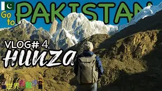 【Pakistan】フンザは世界有数の美しさ、桃源郷はここにあった Hunza Travel VLog