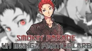 SMOKIN' PARADE - Un Manga PARTICOLARE!