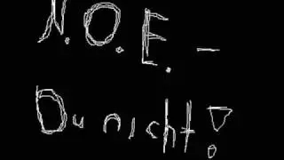 N.O.E. - Du nicht!