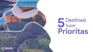 5 Destinasi Wisata Super Prioritas di Indonesia