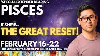 Pisces - END OF AN ERA! HUGE CHANGE LIKE YOU NEVER SEEN, PISCES!  🌠 Feb 16-22 Tarot Horoscope