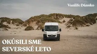 Dali sme šancu Dánsku. Oplatilo sa? | Vanlife Dánsko