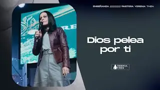 DIOS PELEA POR TI &rsaquo; &rsaquo; &bull; Pastora Yesenia Then