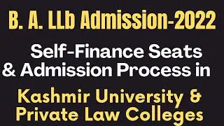 B. A. LLB Admission-2022 l Self-Finance Seats in Kashmir University & Private Law Colleges