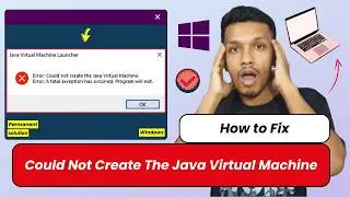 Could not create the java virtual machine (SOLVE) on Windows | A fatal exception has occurred