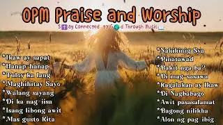 OPM Christian Music Playlist - Sai Hit's (Made to Worship)