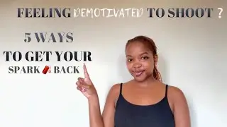#motivation : Feeling demotivated to shoot content 😩? | 5 Ways To Get Your Spark Back ✅