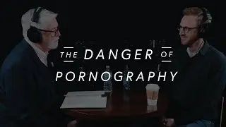 Tim Challies - The Danger of Pornography | Pastor Well Clips