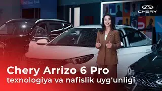 Chery Arrizo 6 Pro - texnologiya va nafislik uyg&lsquo;unligi