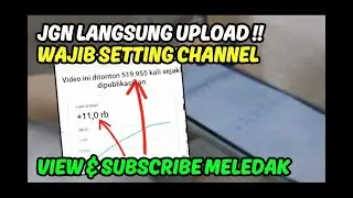 Cara setting channel youtube agar banyak view