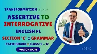 Assertive to Interrogative & vice versa