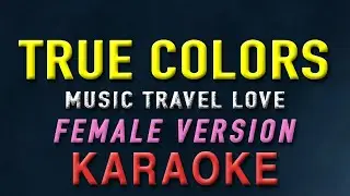 True Colors - Music Travel Love 