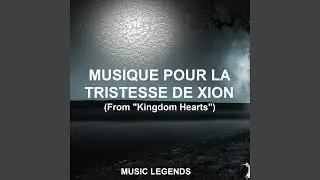 Musique Pour la Tristesse de Xion (From 