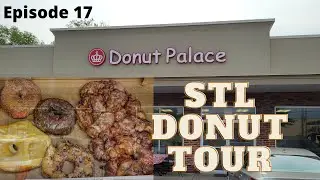 STL Donut Tour Episode 017 - Donut Palace (Ellisville, MO)