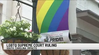 Supreme Court ruling big news for LGBTQ community in SC